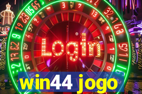 win44 jogo